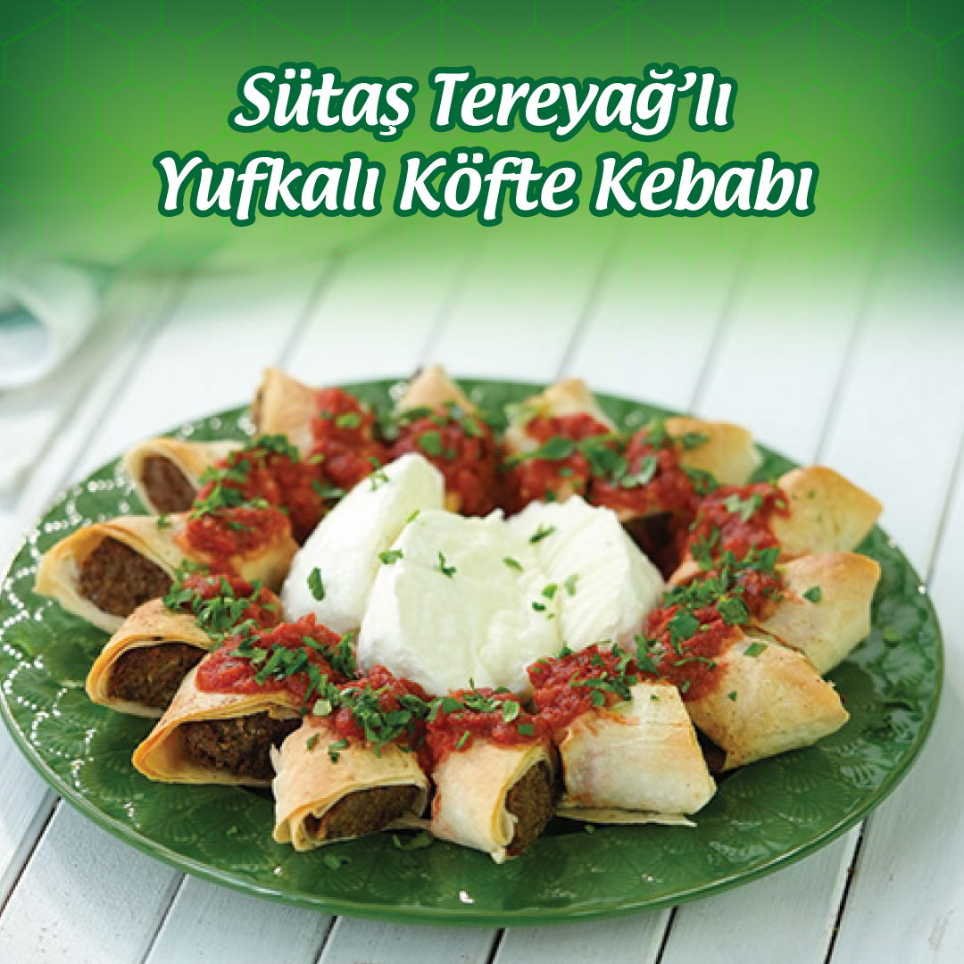 Sütaş Tereyağ’lı Yufkalı Köfte Kebabı